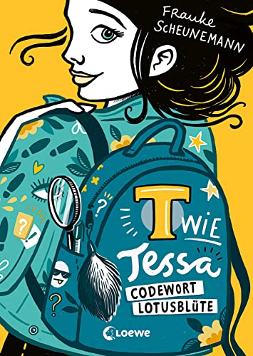 T wie Tessa (Band 2) - Codewort Lotusblüte: Cooler Agentenroman von Frauke Scheunemann für Kinder ab 11 Jahren