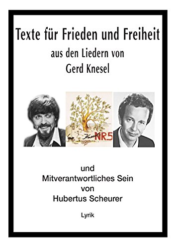 Texte für Frieden und Freiheit: aus den Liedern von Gerd Knesel von Books on Demand