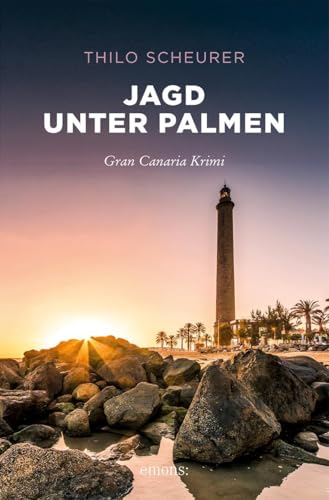 Jagd unter Palmen: Gran Canaria Krimi (Sehnsuchtsorte) von Emons Verlag