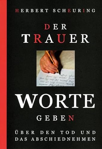 Der Trauer Worte geben: Über den Tod und das Abschiednehmen von Königshausen u. Neumann