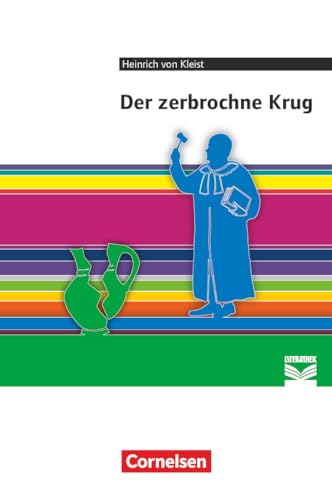 Cornelsen Literathek - Textausgaben: Der zerbrochne Krug - Empfohlen für das 10.-13. Schuljahr - Textausgabe - Text - Erläuterungen - Materialien Cornelsen Literathek - Textausgaben: Der zerbrochne Krug - Empfohlen für das 10.-13. Schuljahr - Textausgabe - Text - Erläuterungen - Materialien von Cornelsen Verlag GmbH