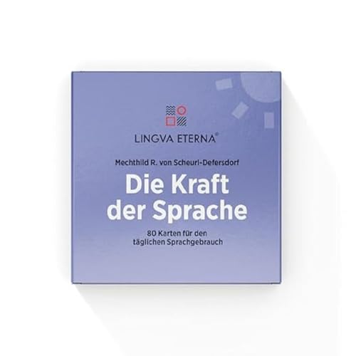 Die Kraft der Sprache - LINGVA ETERNA®: 80 Karten für den täglichen Sprachgebrauch