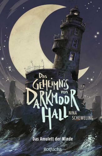 Das Geheimnis von Darkmoor Hall: Das Amulett der Winde (Das Rätsel von Darkmoor, Band 2)