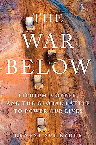 The War Below: Lithium, Copper, and the Global Battle to Power Our Lives von Atria/One Signal Publishers