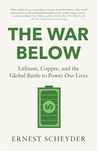 The War Below: AS HEARD ON BBC RADIO 4 ‘TODAY’: Lithium, copper, and the global battle to power our lives von Bonnier Books Ltd