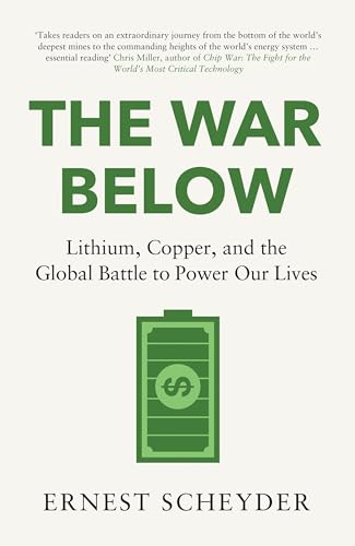 The War Below: Lithium, copper, and the global battle to power our lives von Bonnier Books UK