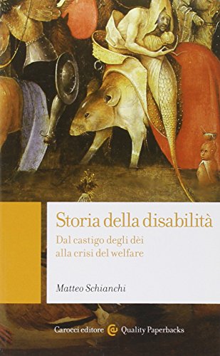 Storia della disabilità. Dal castigo degli dèi alla crisi del welfare von QUALITY PAPERBACKS