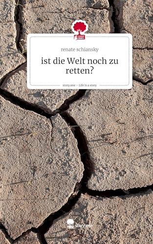 ist die Welt noch zu retten?. Life is a Story - story.one: DE von story.one publishing