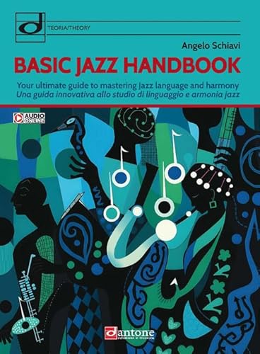Basic jazz handbook. Una guida innovativa allo studio di linguaggio e armonia jazz. Ediz. italiana e inglese. Con audio online (Didattica) von Dantone Edizioni e Musica