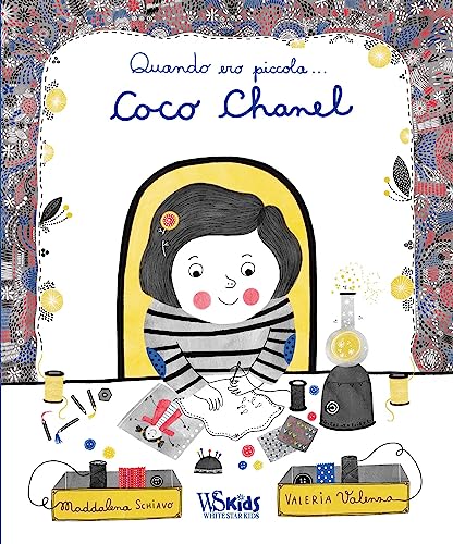 Quando ero piccola… Coco Chanel. Ediz. a colori (Ragazzi 0-5) von White Star