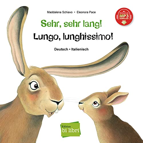 Sehr, sehr lang! (Deutsch-Italienisch): Kinderbuch Deutsch-Italienisch mit MP3-Hörbuch zum Herunterladen von Hueber