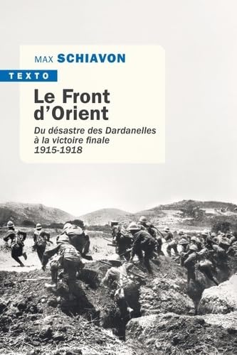 Le front d'orient: DU DÉSASTRE DES DARDANELLES À LA VICTOIRE FINALE (1915-1918) von TALLANDIER