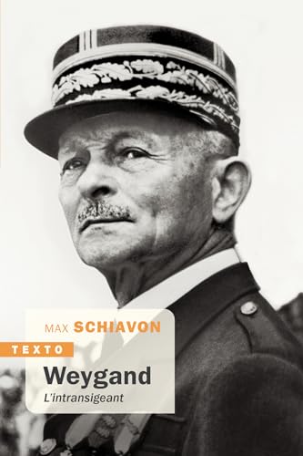 Weygand: L'intransigeant