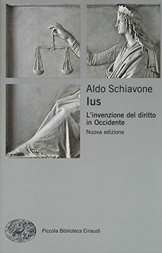 Ius: L'invenzione del diritto in Occidente (Pbe BIG, Band 675) von Einaudi