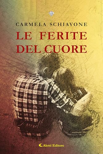 Le ferite del cuore (I diamanti) von Aletti editore