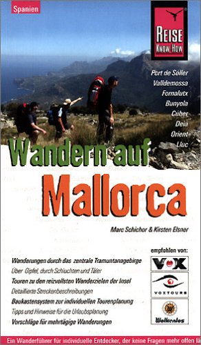 Wandern auf Mallorca: Handbuch für den optimalen Wanderurlaub. Tramuntana Gebirge - Gipfel, Schluchten und Täler (Reise Know How)