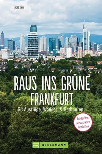 Ausflugsführer – Raus ins Grüne Frankfurt: Die 63 schönsten Ausflüge zum Entdecken. Ausflugsziele und Wochenendtouren für Familien mit Kindern. Ausflugsführer – Raus ins Grüne Frankfurt: Die 63 schönsten Ausflüge zum Entdecken. Ausflugsziele und Wochenendtouren für Familien mit Kindern.