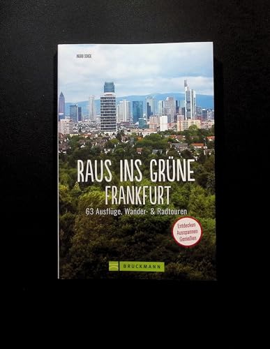 Ausflugsführer – Raus ins Grüne Frankfurt: Die 63 schönsten Ausflüge zum Entdecken. Ausflugsziele und Wochenendtouren für Familien mit Kindern. Ausflugsführer – Raus ins Grüne Frankfurt: Die 63 schönsten Ausflüge zum Entdecken. Ausflugsziele und Wochenendtouren für Familien mit Kindern.
