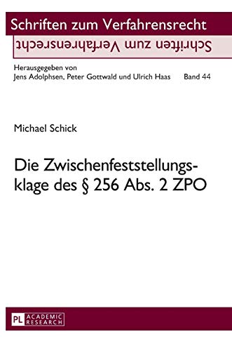 Die Zwischenfeststellungsklage des § 256 Abs. 2 ZPO: Dissertationsschrift (Schriften zum Verfahrensrecht, Band 44)