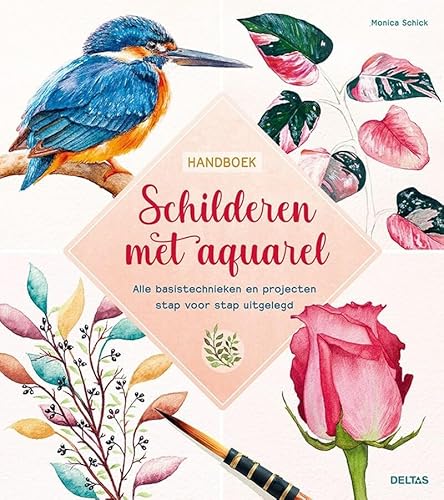 Schilderen met aquarel: handboek : alle basistechnieken en projecten stap voor stap uitgelegd von Zuidnederlandse Uitgeverij (ZNU)