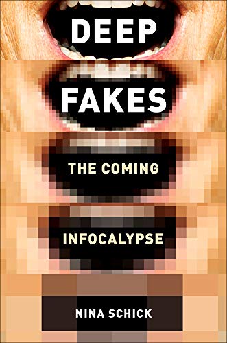 Deepfakes: The Coming Infocalypse von Hachette Book Group