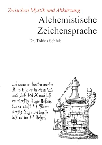 Alchemistische Zeichensprache: Zwischen Mystik und Abkürzung von BoD – Books on Demand