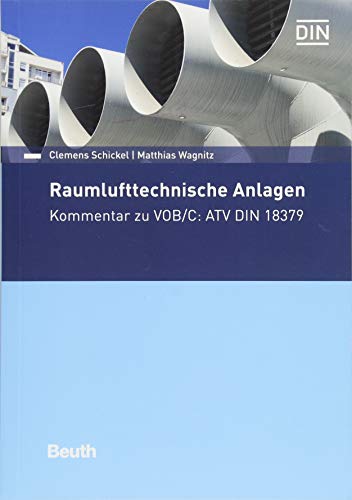 Raumlufttechnische Anlagen: Kommentar zu VOB/C: ATV DIN 18379 (DIN Media Kommentar) von Beuth Verlag