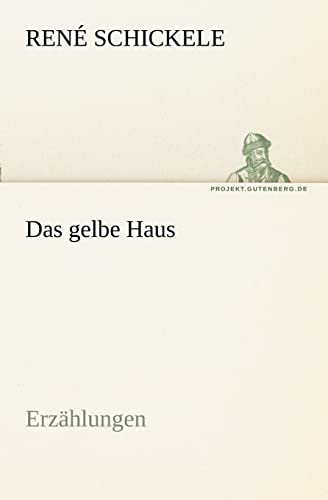 Das gelbe Haus: Erzählungen (TREDITION CLASSICS)