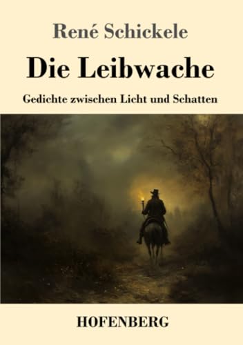 Die Leibwache: Gedichte zwischen Licht und Schatten von Henricus - Edition Deutsche Klassik GmbH