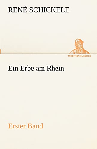 Ein Erbe am Rhein - Erster Band (TREDITION CLASSICS) von tredition
