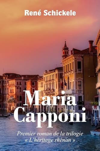 Maria Capponi: Premier roman de la trilogie «L'héritage rhénan» von LULU