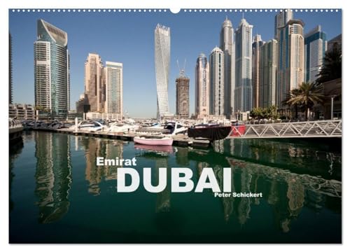 Emirat Dubai (Wandkalender 2025 DIN A2 quer), CALVENDO Monatskalender: Die faszinierende arabische Metropole in einem Kalender vom Reisefotografen Peter Schickert. (CALVENDO Orte) von CALVENDO