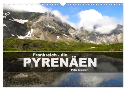 Frankreich - die Pyrenäen (Wandkalender 2025 DIN A3 quer), CALVENDO Monatskalender von CALVENDO