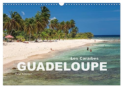 Guadeloupe (Calendrier mural 2025 DIN A3 vertical), CALVENDO calendrier mensuel: Un rêve caribéen comme sorti d'un livre de contes: la Guadeloupe. von Calvendo