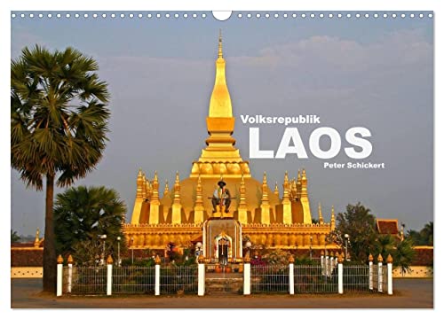 Volksrepublik Laos (Wandkalender 2025 DIN A3 quer), CALVENDO Monatskalender von CALVENDO