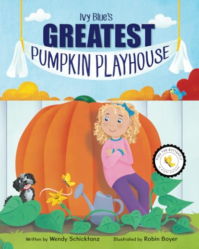 Ivy Blue's Greatest Pumpkin Playhouse von Miriam Laundry Publishing