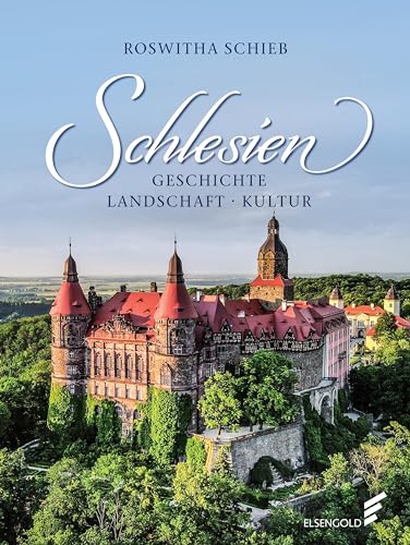 Schlesien: Geschichte – Landschaft – Kultur von BeBra Verlag