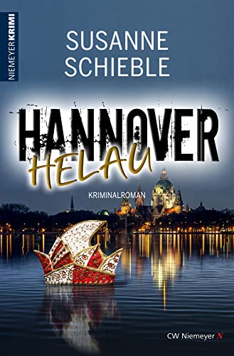 Hannover Helau: Kriminalroman von CW Niemeyer Buchverlage GmbH