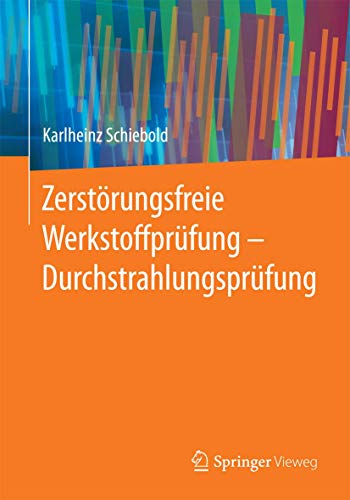 Zerstörungsfreie Werkstoffprüfung - Durchstrahlungsprüfung