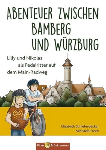 Abenteuer zwischen Bamberg und Würzburg - Lilly und Nikolas als Pedalritter auf dem Main-Radweg: Kinder Reiseführer und Ferienabenteuer zwischen Bamberg und Würzburg Abenteuer zwischen Bamberg und Würzburg - Lilly und Nikolas als Pedalritter auf dem Main-Radweg: Kinder Reiseführer und Ferienabenteuer zwischen Bamberg und Würzburg