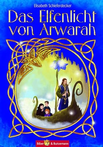 Das Elfenlicht von Arwarah: Thüringen-All Age-Fantasy-Roman um die Saalfelder Feengrotten (Arwarah-Saga)