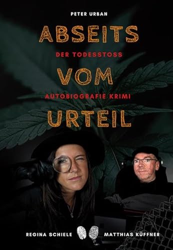 Abseits vom Urteil: Der Todesstoss - Autobiografie Krimi