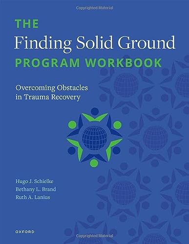 Finding Solid Ground Program Workbook: Overcoming Obstacles in Trauma Recovery von Oxford University Press