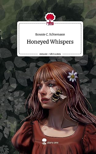 Honeyed Whispers. Life is a Story - story.one von story.one publishing