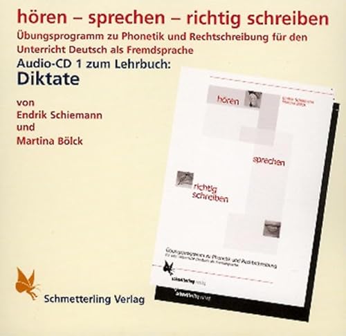 hören - sprechen - richtig schreiben. Audio-CD (Diktate): Ein kombiniertes Übungsprogramm zur Phonetik und Rechtschreibung für den Unterricht Deutsch als Fremdsprache