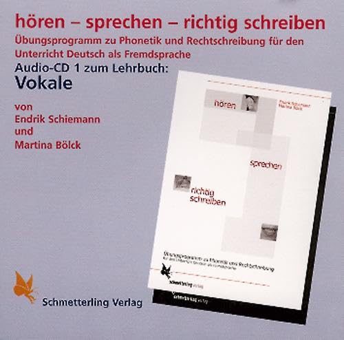 hören - sprechen - richtig schreiben. Audio-CD (Vokale): Ein kombiniertes Übungsprogramm zu Phonetik und Rechtschreibung für den Unterricht Deutsch als Fremdsprache von Schmetterling Verlag GmbH