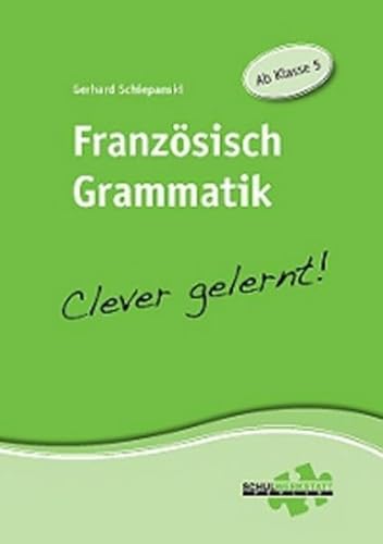 Französisch Grammatik - clever gelernt: Ab Klasse 5