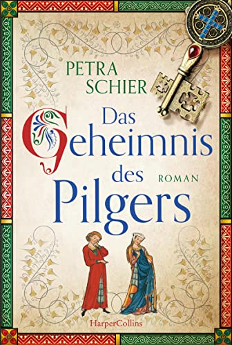 Das Geheimnis des Pilgers: Roman (Pilger-Reihe, Band 2)