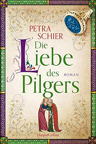 Die Liebe des Pilgers (Pilger-Reihe, Band 3)