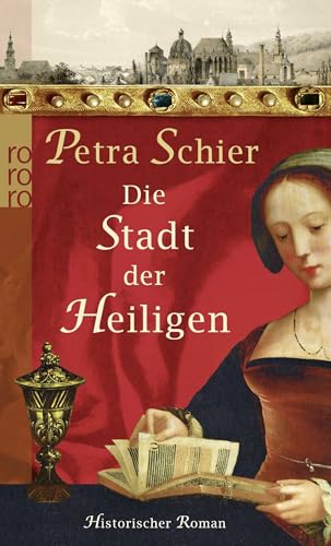 Die Stadt der Heiligen: Historischer Roman